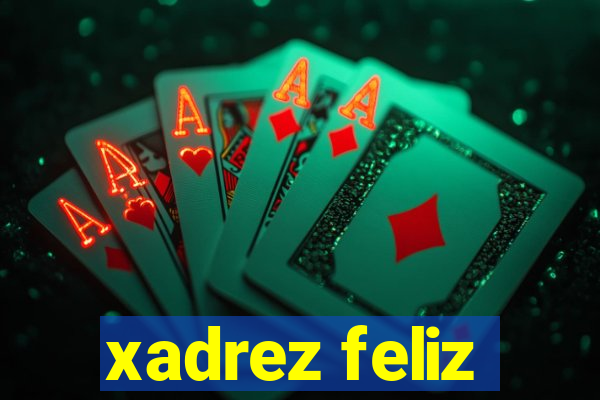 xadrez feliz